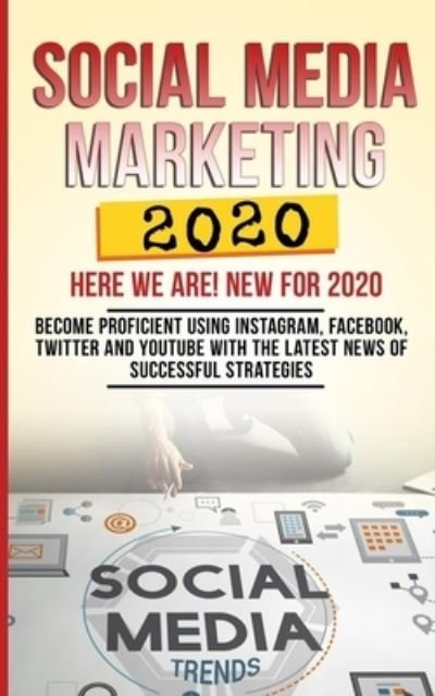 Cover for Michael Johnson · Social Media Marketing 2020 Here We Are! New for 2020 (Pocketbok) (2020)