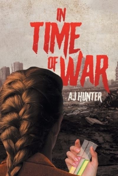 Cover for Aj Hunter · In Time of War (Paperback Book) (2020)