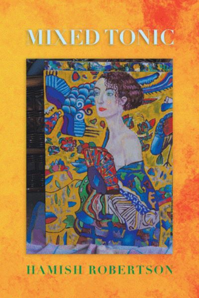 Cover for Hamish Robertson · Mixed Tonic (Hardcover Book) (2020)