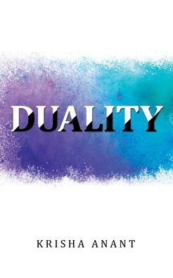 Cover for Krisha Anant · Duality (Paperback Book) (2021)