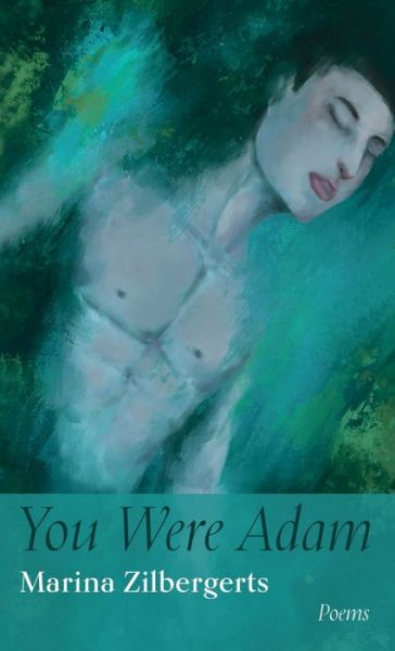 Cover for Marina Zilbergerts · You Were Adam (Hardcover Book) (2022)