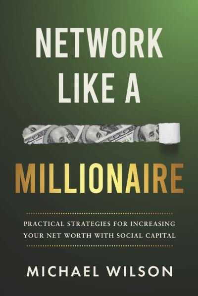 Cover for Michael Wilson · Network Like a Millionaire (Bog) (2022)