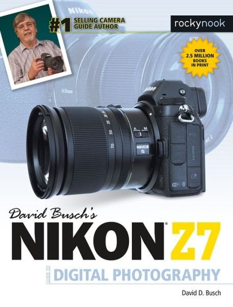 Cover for David Busch · David Busch's Nikon Z7 Guide to Digital Photography - The David Busch Camera Guide Series (Paperback Bog) (2019)