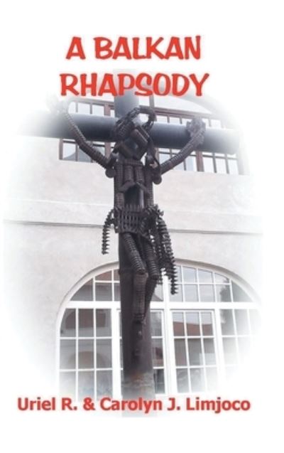 Cover for Uriel R. Limjoco · Balkan Rhapsody (Book) (2022)