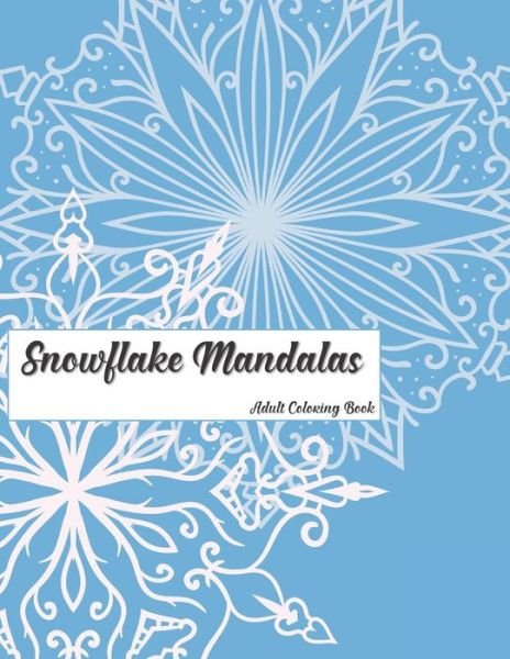 Cover for Cottage Garden Publishing · Snowflake Mandalas (Paperback Bog) (2019)