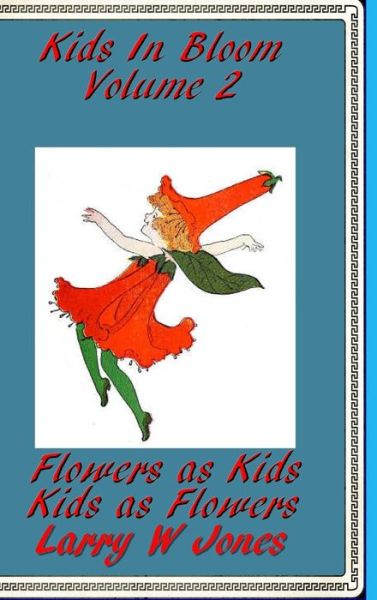 Cover for Larry W Jones · Kids In Bloom Volume 2 (Hardcover Book) (2021)