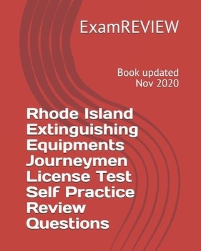 Cover for ExamREVIEW · Rhode Island Extinguishing Equipments Journeymen License Test Self Practice Review Questions (Pocketbok) (2018)