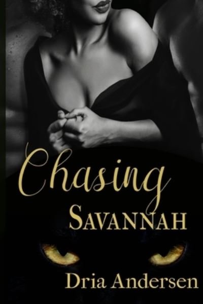 Cover for Dria Andersen · Chasing Savannah (Taschenbuch) (2018)