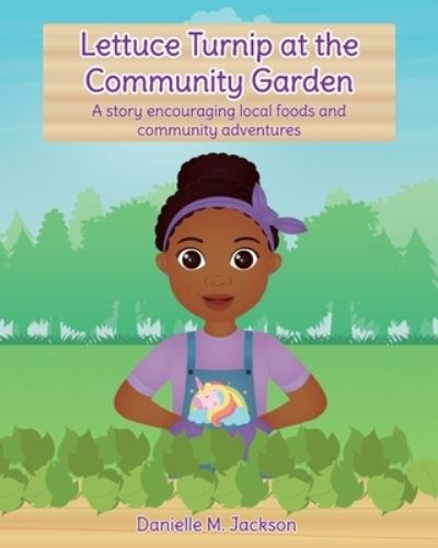 Cover for Danielle M Jackson · Lettuce Turnip at the Community Garden (Paperback Book) (2021)