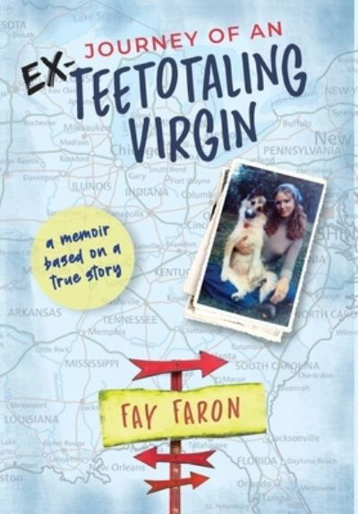 Cover for Fay Faron · Journey of an EX-Teetotaling Virgin (Buch) (2022)