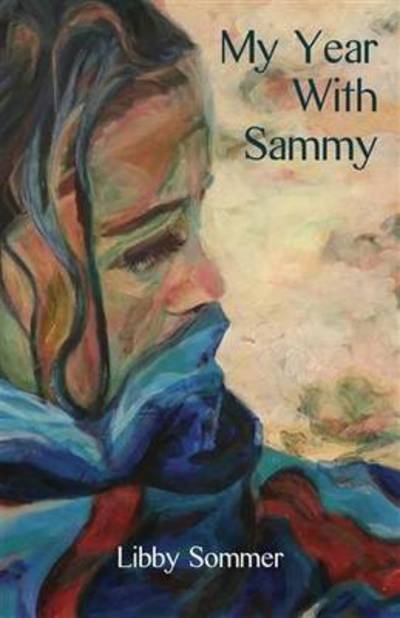 My Year With Sammy - Libby Sommer - Books - Ginninderra Press - 9781760410643 - December 6, 2015