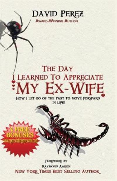 Cover for David Perez · The Day I Learned to Appreciate My Ex-Wife (Paperback Book) (2016)