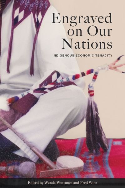 Cover for Engraved on Our Nations: Indigenous Economic Tenacity (Paperback Book) (2024)