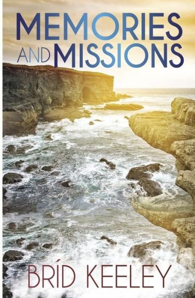 Cover for Brid Keely · Memories and Missions (Pocketbok) (2015)