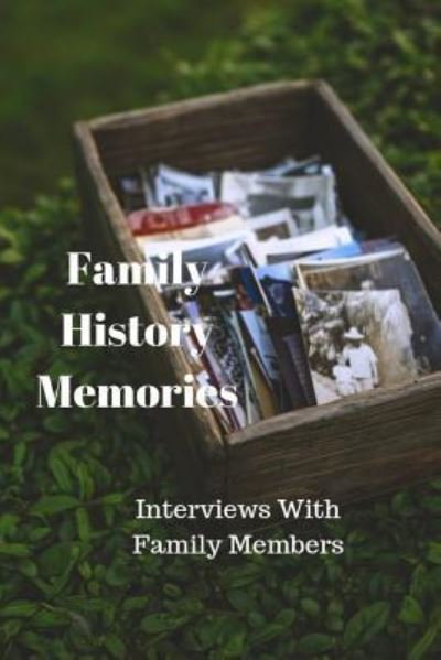 Cover for Monna Ellithorpe · Family History Memories (Paperback Book) (2018)