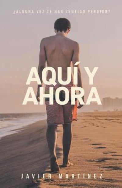 Cover for Javier Martinez · Aqu Y Ahora (Paperback Book) (2012)