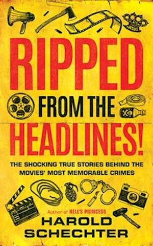 Cover for Harold Schechter · Ripped from the Headlines! (CD) (2020)