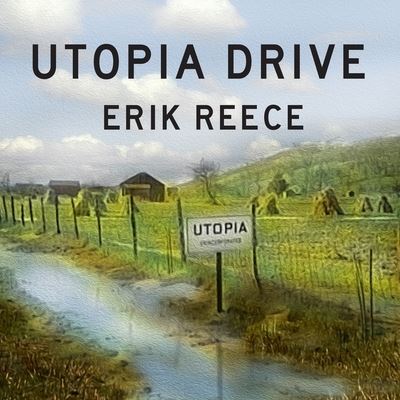 Cover for Erik Reece · Utopia Drive (CD) (2016)