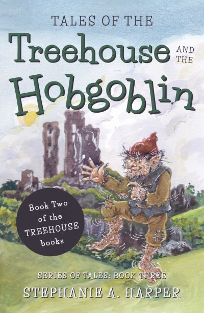 Cover for Stephanie A. Harper · Tales of the Treehouse and the Hobgoblin (Paperback Book) (2021)