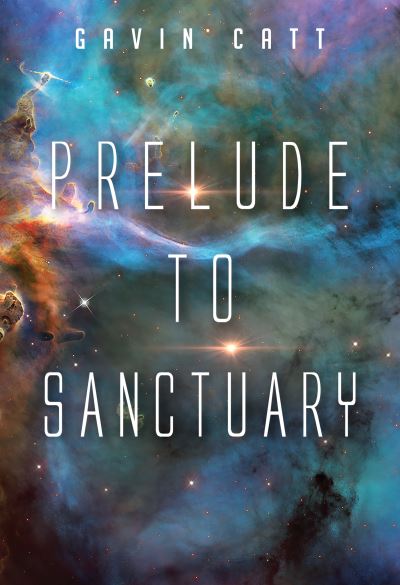 Cover for Gavin Catt · Prelude to Sanctuary (Paperback Book) (2022)