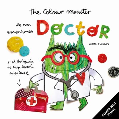 The Colour Monster: The Feelings Doctor and the Emotions Toolkit - Anna Llenas - Bøker - Templar Publishing - 9781800787643 - 7. desember 2023