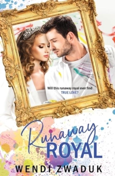 Cover for Wendi Zwaduk · Runaway Royal (Paperback Book) (2021)