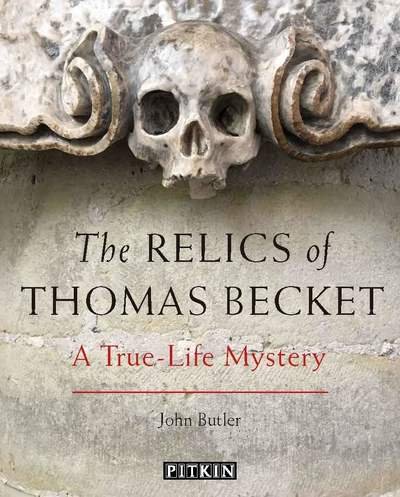 Cover for John Butler · The Relics of Thomas Becket: A True-Life Mystery (Paperback Book) (2020)