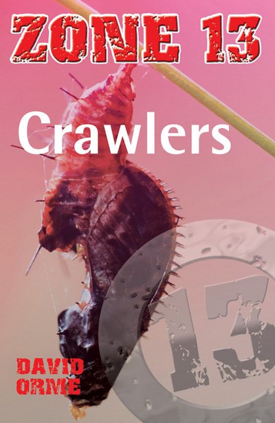 Cover for Orme David · Crawlers: Set Three - Zone 13 (Pocketbok) (2011)
