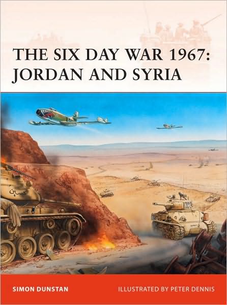 Cover for Simon Dunstan · The Six Day War 1967: Jordan and Syria - Campaign (Paperback Book) (2009)