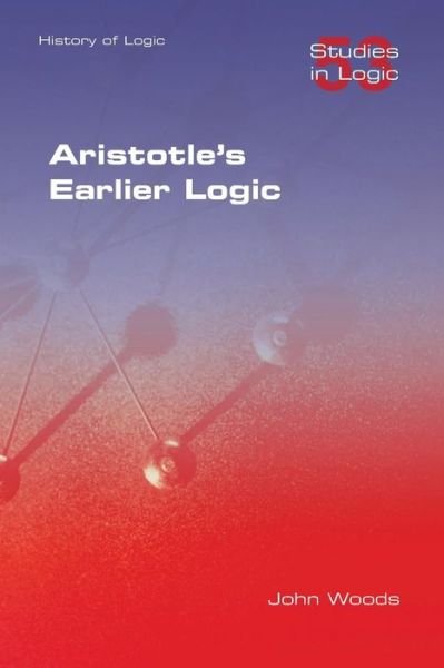 Cover for John Woods · Aristotle's Earlier Logic (Pocketbok) (2014)
