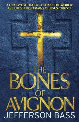 Cover for Jefferson Bass · The Bones of Avignon - The Body Farm (Paperback Book) (2012)