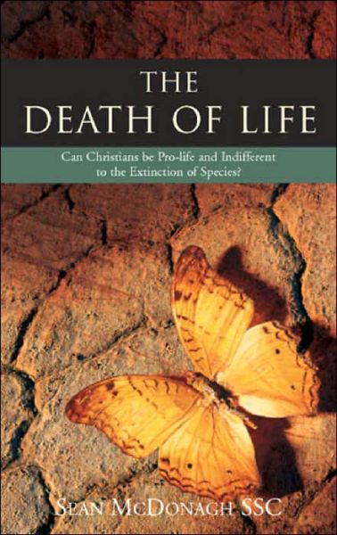 Cover for Sean Mcdonagh · The Death of Life: Extinction is Forever (Paperback Book) (2005)