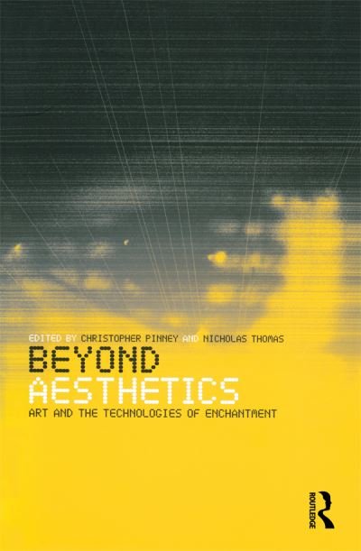 Cover for Christopher Pinney · Beyond Aesthetics: Art and the Technologies of Enchantment (Taschenbuch) (2001)