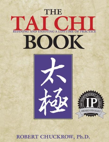 Cover for Robert Chuckrow · The Tai Chi Book: Refining and Enjoying a Lifetime of Practice (Paperback Bog) (1998)