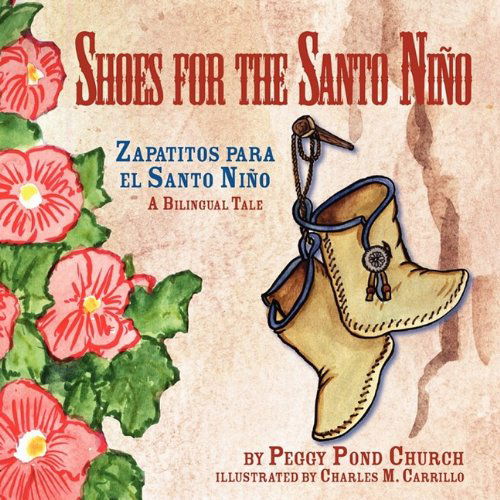 Cover for Peggy Pond Church · Shoes for the Santo Nino / Zapatitos Para El Santo Nino: a Bilingual Tale (Paperback Book) [Spanish, Bilingual edition] (2009)