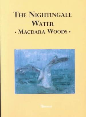 Cover for Macdara Woods · The Nightingale Water (Paperback Book) (2001)