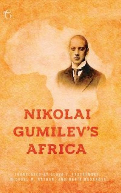 Cover for Nikolai Gumilev · Nikolai Gumilev's Africa (Hardcover bog) (2018)