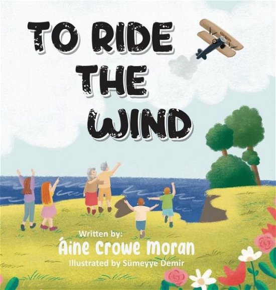 Cover for Aine Crowe Moran · To Ride the Wind (Innbunden bok) (2023)