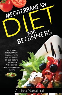 Cover for Andrea Gianakouli · Mediterranean Diet for Beginners (Hardcover Book) (2019)