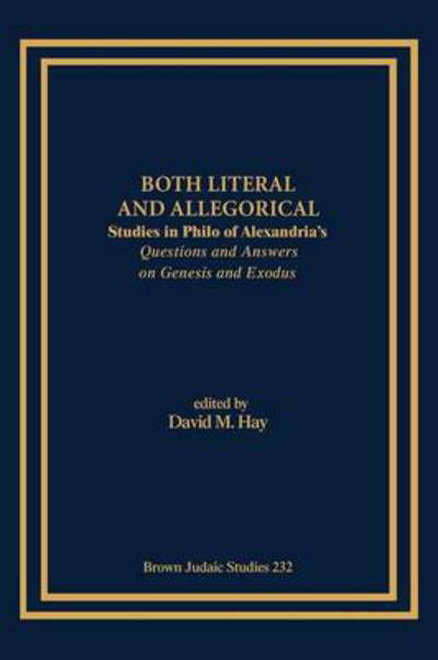 Cover for David M Hay · Both Literal and Allegorical: Studies in Philo of Alexandria's Questions and Answers on Genesis and Exodus (Taschenbuch) (1991)