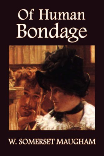 Cover for W. Somerset Maugham · Of Human Bondage (Innbunden bok) (2007)