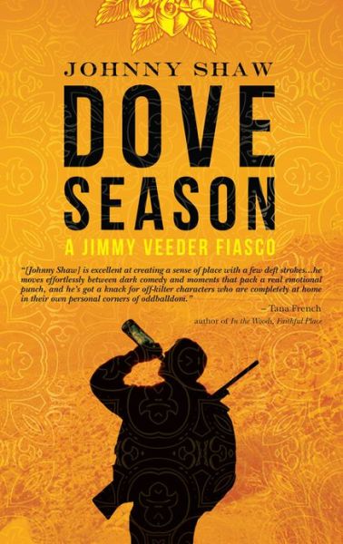 Cover for Johnny Shaw · Dove Season - Jimmy Veeder Fiasco (Paperback Book) (2011)