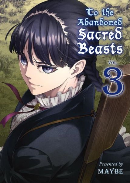 To The Abandoned Sacred Beasts Vol. 3 - Maybe - Books - Vertical, Inc. - 9781942993643 - November 22, 2016