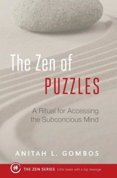 Cover for Aniitah L Gombos · The Zen of Puzzles (Hardcover Book) (2018)