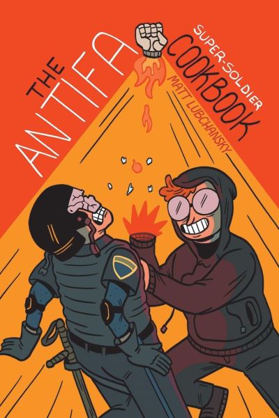 Cover for Matt Lubchansky · The Antifa Super-Soldier Cookbook (Paperback Book) (2021)