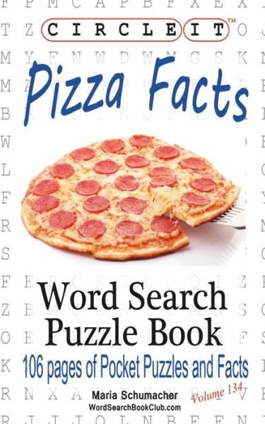 Cover for Lowry Global Media LLC · Circle It, Pizza Facts, Word Search, Puzzle Book (Taschenbuch) (2017)