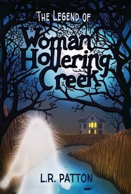 Cover for L R Patton · The Legend of Woman Hollering Creek (Hardcover bog) (2021)