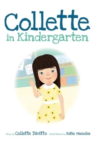 Cover for Collette Divitto · Collette in Kindergarten (Hardcover Book) (2021)