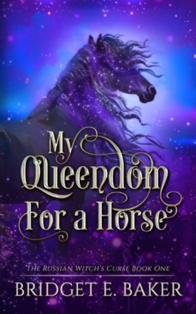Cover for Bridget E. Baker · My Queendom for a Horse (Book) (2023)