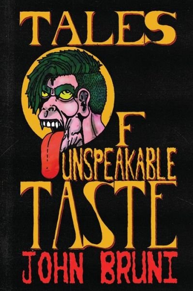 Cover for John Bruni · Tales of Unspeakable Taste (Paperback Book) (2020)